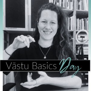Vāstu Basics Day